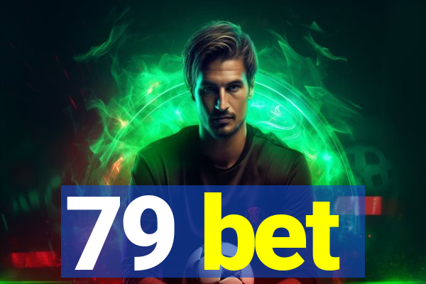 79 bet